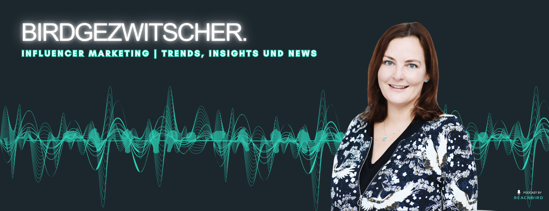 Smiling woman in patterned blazer against a dark background with soundwave graphics and text: "BIRDGEZWITSCHER. Influencer Marketing | Trends, Insights und News."