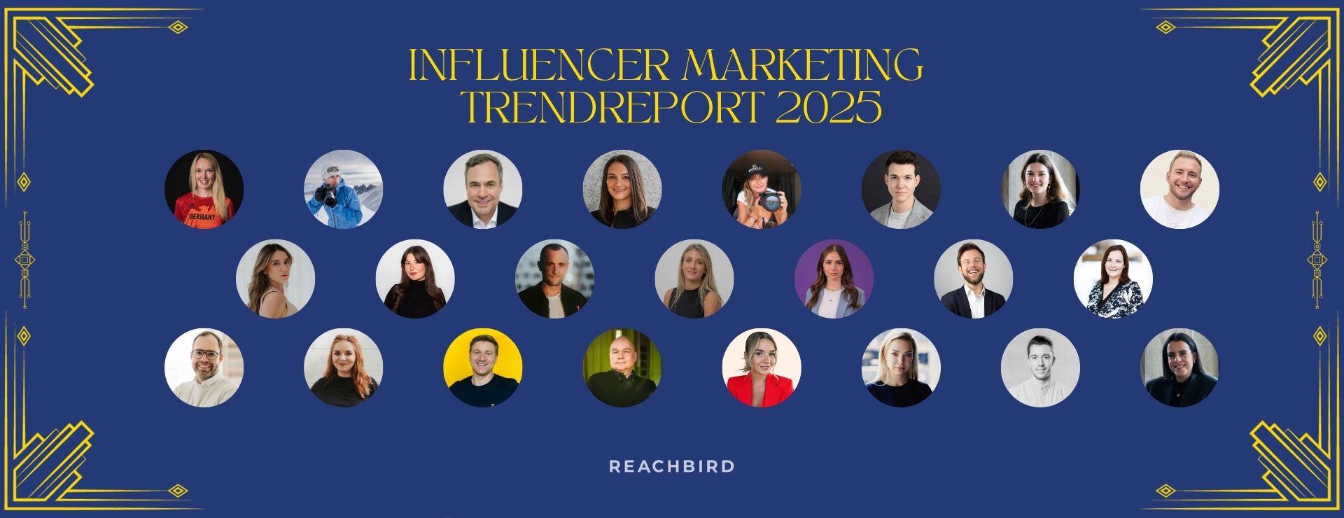 Collage of various individuals' profile pictures on a blue background, titled "Influencer Marketing Trendreport 2025" by Reachbird.