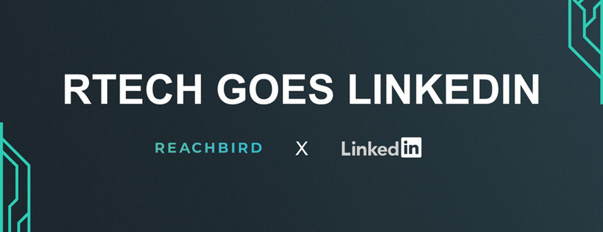 "RTECH GOES LINKEDIN" text on dark background with Reachbird and LinkedIn logos, featuring circuit-like border design.
